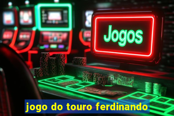 jogo do touro ferdinando